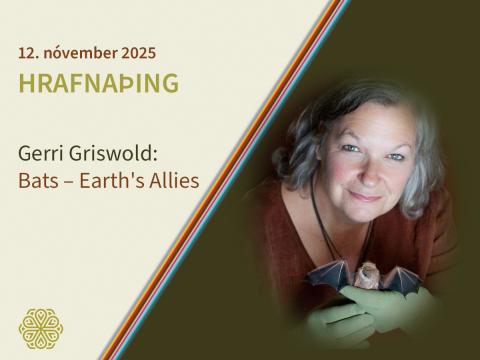 Auglýsing um Hrafnaþing þar sem Gerri Griswold fjallar um leðurblökur, hollvini jarðar
